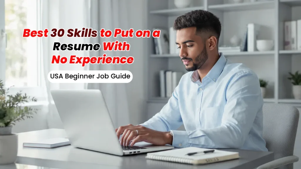 30 skills to put on resume with no experience